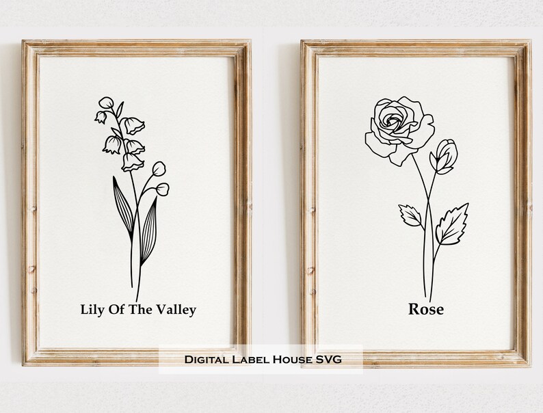 May include: Two black and white line drawings of flowers in simple frames. The first image is of a lily of the valley with the text "Lily Of The Valley" below. The second image is of a rose with the text "Rose" below. The text "DIGITAL LABEL HOUSE SVG" is below the images.