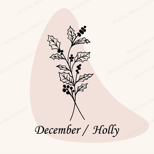 Birth Month Flower Bouquet Svg, Holly, Flower Svg, Floral Svg, Birth Month Flower,Birth flower,Flower Bouquet,Flower, Svg, Png, Eps, Pdf