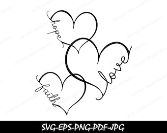 Faith Hope Love SVG, Easter SVG, Religious SVG, Faith Svg, Valentines Heart Svg, Png, Svg Files For Cricut, Sublimation Designs Downloads