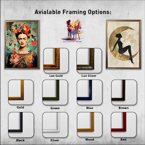 Puede incluir: Imagen que muestra varias opciones de arte enmarcadas. Incluye un retrato de Frida Kahlo y una silueta en una luna. Las opciones de enmarcado incluyen Lux Gold, Lux Silver, Oro, Verde, Azul, Marr&oacute;n, Negro, Plata, Madera y Rojo.