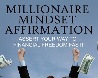 May include: A man in a suit with arms raised, surrounded by falling dollar bills, against a blue sky. The image includes the text "MILLIONAIRE MINDSET AFFIRMATION" and "ASSERT YOUR WAY TO FINANCIAL FREEDOM FAST!"