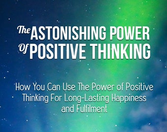 Astonishing Power of Positive Thinking PDF eBook, Digital Download