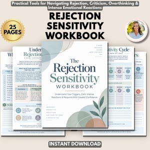 May include: A 25-page Rejection Sensitivity Workbook with a soft-toned cover featuring abstract circles and leaf illustrations. The text reads: The Rejection Sensitivity Workbook, Understand Your Triggers, Calm Intense Reactions & Respond With Greater Confidence.