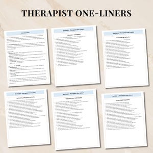 May include: A collection of six white printed pages with text, titled "THERAPIST ONE-LINERS." The pages are arranged on a light beige surface. Each page has a different section title, such as "Validation & Empathy" and "Encouraging Reflection."