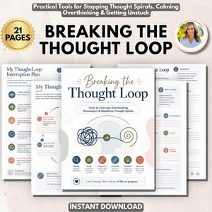 May include: A 21-page digital workbook titled Breaking the Thought Loop, featuring tools to interrupt overthinking and repetitive thought spirals. The cover displays a brain icon, a tangled line, and a spiral, with six circular icons for steps.