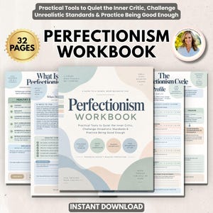 May include: A 32-page Perfectionism Workbook featuring a soft-toned cover with abstract shapes in blue, peach, and green. The text reads: Perfectionism Workbook, Practical Tools to Quiet the Inner Critic, Challenge Unrealistic Standards & Practice Being Good Enough.