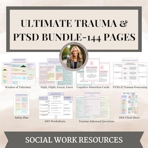 May include: A collection of printable resources for social work professionals, including worksheets, cheat sheets, and cards. The resources focus on trauma and PTSD, with titles like "Window of Tolerance", "Fight, Flight, Freeze, Fawn", "Cognitive Distortion Cards", "Safety Plan", "DBT Worksheets", "Trauma-Informed Questions", and "DBT Cheat Sheet". The bundle includes 144 pages.