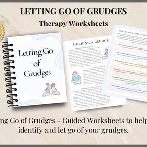 May include: A spiral-bound notebook and two worksheets titled "Letting Go of Grudges" and "Holding a Grudge." The notebook cover reads "Letting Go of Grudges" with a small illustration. The worksheets provide therapy guidance. A gold seal reads "6 Pages Instant Download."