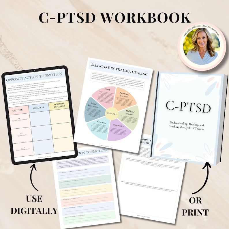 May include: A digital workbook titled "C-PTSD Workbook" with a blue and white cover featuring a stylized leaf design. The workbook is open to a page titled "Opposite Action to Emotion" with a table listing emotions and behaviours. The workbook is also open to a page titled "Self-Care in Trauma Healing" with a colourful wheel depicting self-care strategies. The workbook is available to use digitally or print.