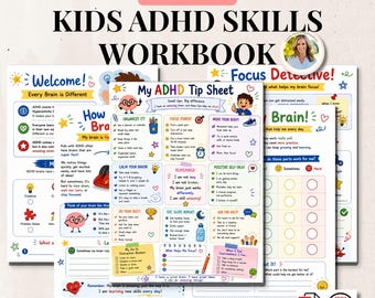 May include: A digital workbook titled Kids ADHD Skills Workbook featuring colorful pages with educational content, illustrations of brains, and tip sheets. The pages include text sections like My ADHD Tip Sheet, Welcome, and Focus Detective, designed for children to learn focus and attention skills.