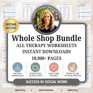May include: A digital bundle of therapy worksheets featuring a circular portrait of a woman, a gold seal stating LIFETIME ACCESS, and the text Whole Shop Bundle, ALL THERAPY WORKSHEETS, INSTANT DOWNLOADS, 10,000+ PAGES, and SUCCESS IN SOCIAL WORK.