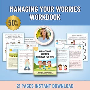 May include: A workbook titled "Managing Your Worries Workbook for Kids" with a colourful cover illustration of children. The image includes pages with text and graphics, a circular photo of a woman, and text that reads "21 Pages Instant Download."