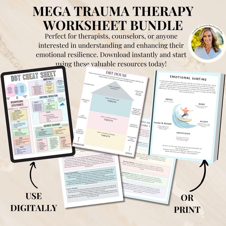 May include: A digital download bundle of printable worksheets for trauma therapy. The worksheets are titled "DBT Cheat Sheet", "DBT House", and "Emotional Surfing". The worksheets are colorful and feature illustrations. The text "Use Digitally" and "Or Print" is included in the image.