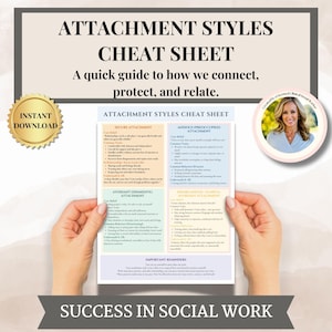 May include: A cheat sheet titled "Attachment Styles" with a gold "Instant Download" seal. The sheet is held by hands and includes a guide on connection, protection, and relating. A photo of a woman is in the upper right corner.