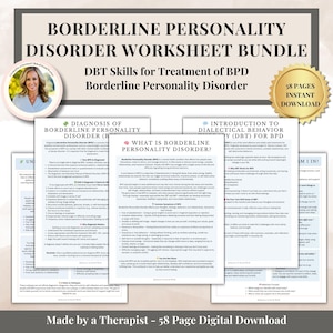 May include: A digital worksheet bundle for Borderline Personality Disorder (BPD) treatment, featuring DBT skills. The image includes several pages with text about diagnosis, treatment, and understanding BPD. A gold seal indicates 58 pages and instant download.