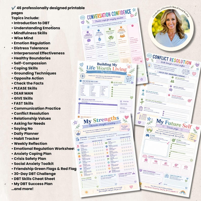 Peut inclure: Un ensemble de 46 fiches imprimables DBT avec des en-t&ecirc;tes color&eacute;s et des mises en page structur&eacute;es pour des exercices de sant&eacute; mentale. Les titres incluent Conversation Confidence, Building My Life Worth Living, Conflict Resolution, My Strengths et My Future Self.