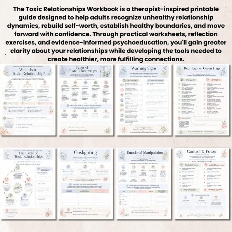 May include: A collection of eight printable workbook pages titled The Toxic Relationships Workbook, featuring sections on warning signs, gaslighting, and emotional manipulation with light blue, pink, and green floral accents on white paper.