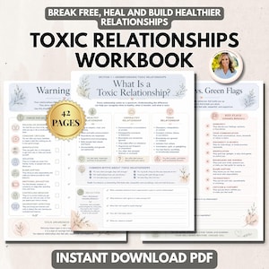May include: A 42-page Toxic Relationships Workbook featuring text titled Break Free, Heal and Build Healthier Relationships. The pages include sections on understanding toxic relationships, warning signs, and red flags with floral illustrations.