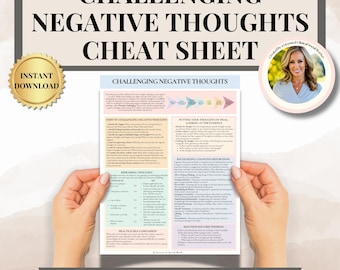 May include: A printable cheat sheet with tips for challenging negative thoughts. The sheet is divided into sections with headings such as "Steps to Challenging Negative Thoughts", "Putting Your Thoughts on Trial", "Reframing Cognitive Distortions", and "Practice Self-Compassion".