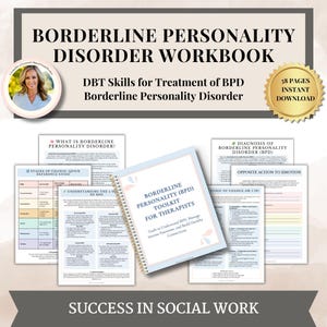 May include: A workbook titled "Borderline Personality Disorder Workbook" with the text "DBT Skills for Treatment of BPD." The image includes a toolkit for therapists, and other informational pages. The words "Success in Social Work" are at the bottom.