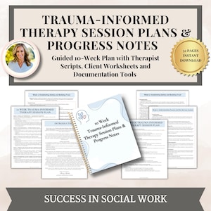 May include: A digital download of a 10-week trauma-informed therapy session plan with therapist scripts, client worksheets, and documentation tools. The cover features a blue and white design with the title "10 Week Trauma-Informed Therapy Session Plans & Progress Notes".