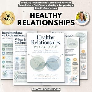 May include: A 30-page Healthy Relationships workbook featuring a white cover with abstract blue-green overlapping circles and the title Healthy Relationships Workbook. The pages include text on codependence, boundaries, and self-trust.