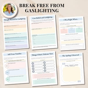 May include: A set of printable worksheets titled "BREAK FREE FROM GASLIGHTING". The pages include sections for self-reflection, with titles like "Thought Record for Gaslighting" and "Things I Don't Tolerate Now". The worksheets have a light beige background with pastel accents.