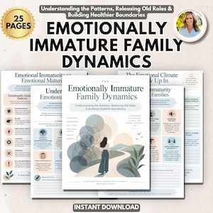 May include: A 25-page digital workbook titled Emotionally Immature Family Dynamics, featuring a cover illustration of a person walking toward a sunrise on a path, surrounded by text about understanding patterns, releasing old roles, and building boundaries.