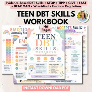 May include: A 46-page Teen DBT Skills Workbook in PDF format featuring pastel-colored pages with text, icons, and charts. The cover displays the title, "The Teen DBT Skills Workbook: Tools for Big Emotions & Real Life," alongside sections for mindfulness, distress tolerance, emotion regulation, relationships, and communication.