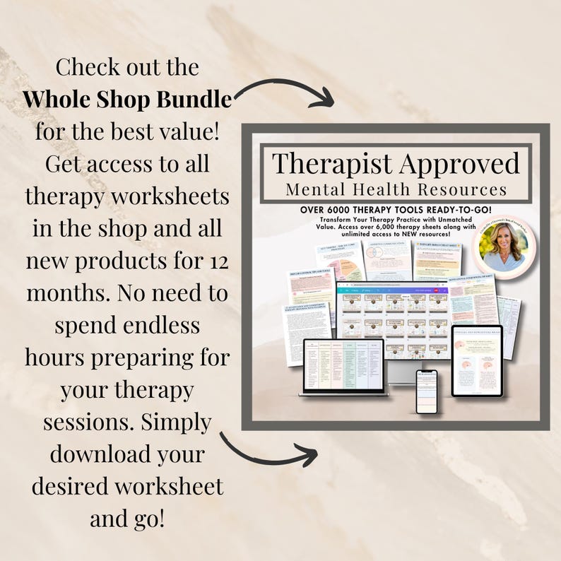 May include: An advertisement for Therapist Approved Mental Health Resources. The image includes a variety of digital therapy tools, including worksheets, displayed on a computer, tablet, and phone. Text promotes a whole shop bundle with access to all therapy worksheets and new products for 12 months.