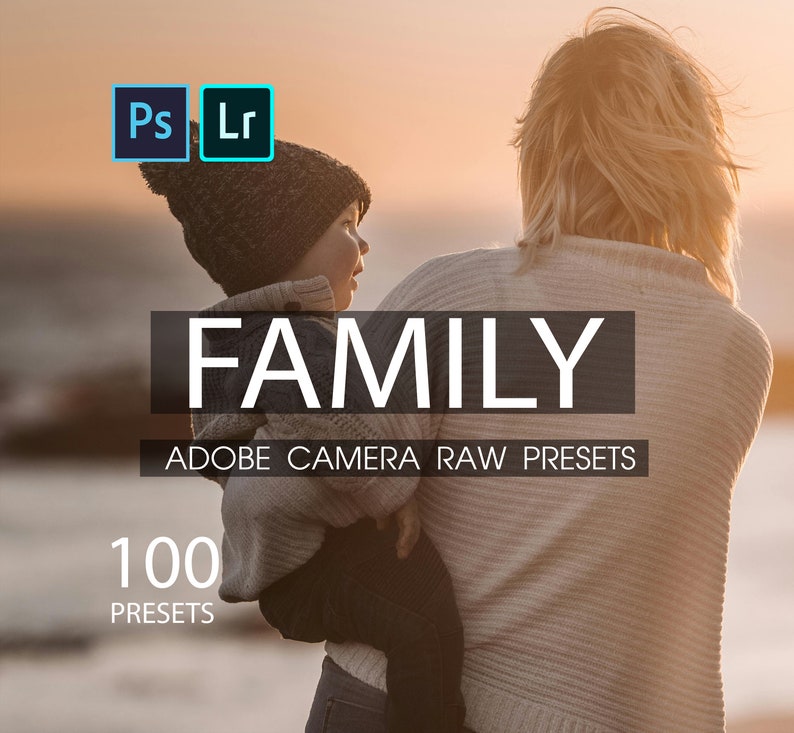 Puede incluir: Una mujer y un ni&ntilde;o est&aacute;n de pie en una playa al atardecer. La mujer est&aacute; sosteniendo al ni&ntilde;o en sus brazos. El texto "FAMILY" est&aacute; escrito en letras blancas grandes en la imagen. Debajo del texto est&aacute; la frase "ADOBE CAMERA RAW PRESETS" y el n&uacute;mero "100 PRESETS".