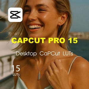 CapCut Pro 15 LUTs  Cinematic LUTs  Desktop LUTs  Film LUTs  CapCut Filtr  Color Grading LUTs  CapCut Presets