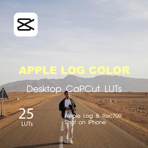 May include: Image featuring the CapCut logo and text: "APPLE LOG COLOR Desktop CaPCut LUTs 25 LUTS Apple Log & Rec709 Shot on iPhone." A person stands on a desert road. The text is in yellow.