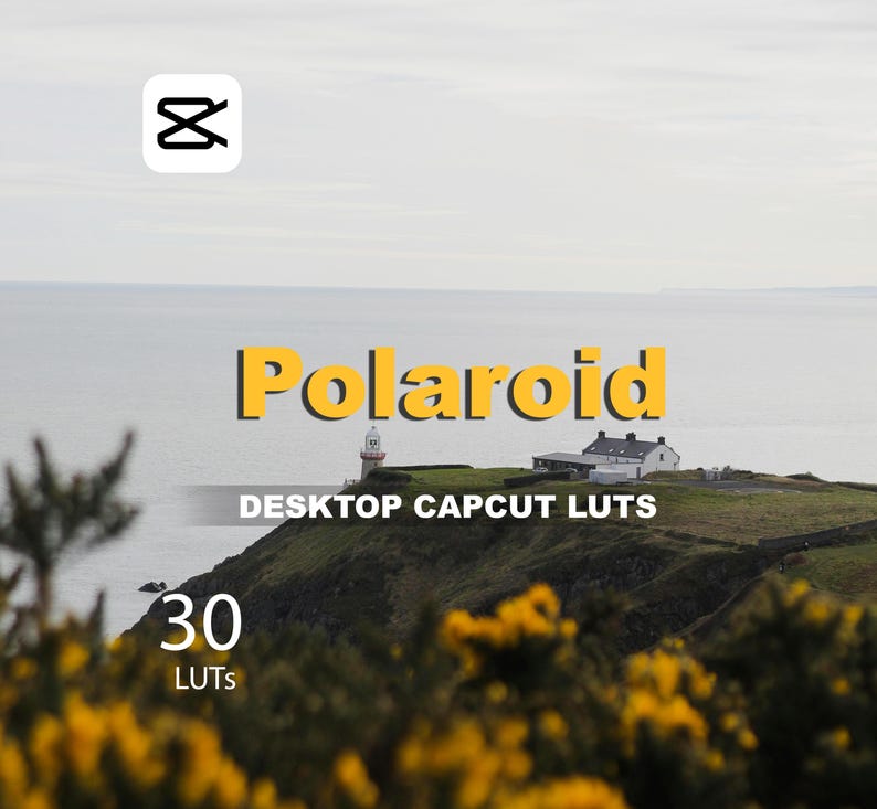 Puede incluir: Imagen con el logo de CapCut y la palabra "Polaroid" en amarillo, con el texto "DESKTOP CAPCUT LUTS" y "30 LUTS" debajo. El fondo muestra un paisaje costero con un faro y un edificio en una colina.
