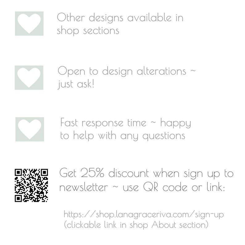 Other designs available. Open to design alterations - just ask. Get 25% discount code when sign up to newsletter - QR code in image
