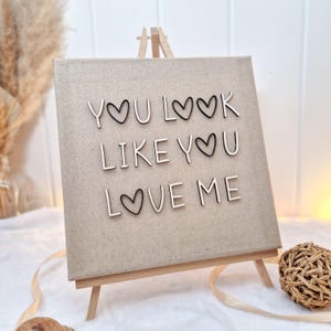 You look like you love me - Plotter-Laserdatei SVG*PNG Fun, Statement, Love, lustig, Valentine