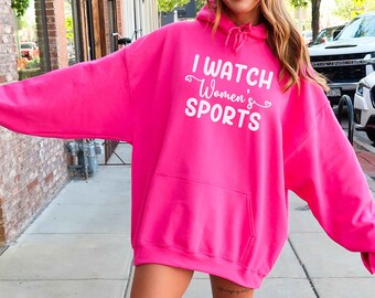 I Watch Women’s Sports Shirt, Girl Sports Fan Sweatshirt, Feminist T-Shirt, Support Female College Professional Sports, Basketball, Soccer