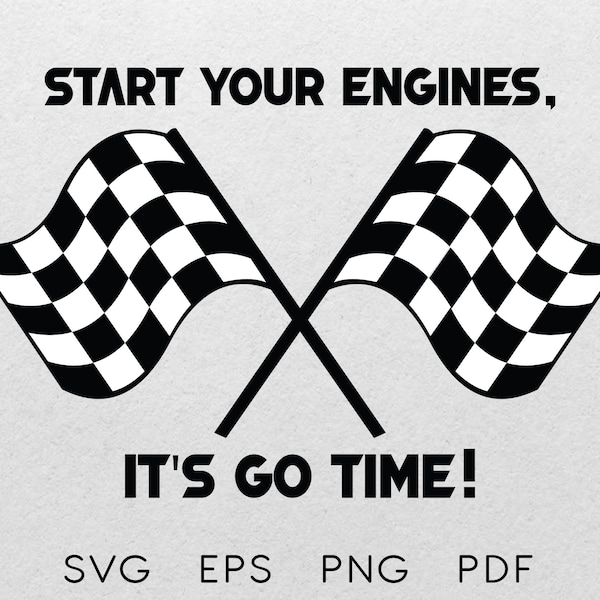 Racing Flags Svg, Start Your Engine It's Time To Go Svg, Start Flags Svg, Checkersd Racing Flags Svg, Finish Flags Svg, Race Svg, Png, Pdf