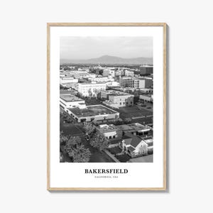 Bakersfield Wall Art, Bakersfield Wall Decor, Bakersfield Poster, Bakersfield Home Decor, Bakersfield Travel Gift, Bakersfield Travel Print