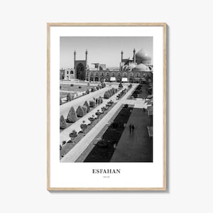 Esfahan Wall Art, Esfahan Wall Decor, Esfahan Poster, Esfahan Home Decor, Esfahan Travel Gift, Esfahan Travel Print