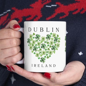 Dublin Ireland Coffee Mug, Ireland Gift, Dublin Souvenir, Ceramic Mug 11oz