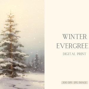 Impression hiver à feuilles persistantes - sapin de Noël - paysage hivernal - peinture hivernale - téléchargement numérique - carte de Noël imprimable - usage Commercial