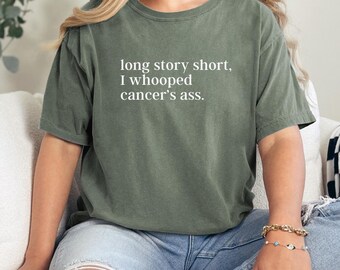 Comfort Colors® Funny Cancer Shirt Cancer Survivor Gift Breast Cancer Awareness Shirt Liver Cancer Fighter Shirt Colon Cancer Gift Leukemia