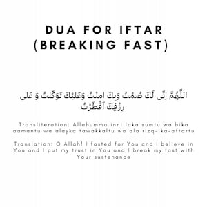 Puede incluir: Texto en blanco y negro sobre un fondo blanco. El texto dice "DUA FOR IFTAR (BREAKING FAST)" e incluye una frase árabe y su transliteración y traducción. La traducción dice "¡Oh Allah! He ayunado para Ti y creo en Ti y confío en Ti y rompo mi ayuno con Tu sustento."