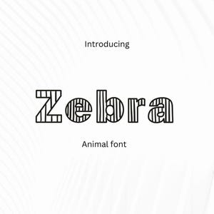 May include: A white background with the word "Zebra" in a black, striped font. The word "Introducing" is above the word "Zebra", and "Animal font" is below it. The font is designed to resemble zebra stripes.