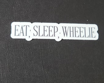 Eat, Sleep, Wheelie, Sticker