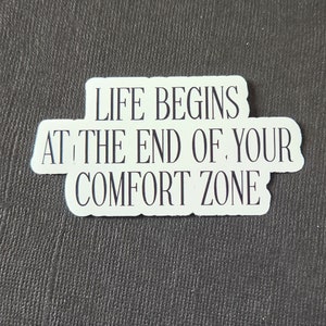 Life Begins At The End Of Your Comfort Zone Aufkleber