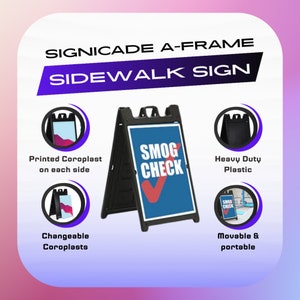 May include: Black A-frame sidewalk sign with a blue and white sign that says "SMOG CHECK" with a tick. The sign is made of heavy duty plastic and has changeable coroplast inserts.