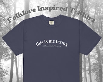 This is Me Trying Shirt - folklore inspired shirt - eras tour - comfort colors tee