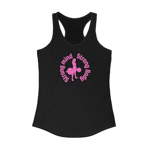 Women&#39;s Racerback Tank - Exercise and workout shirt for Women, strong mind strong body